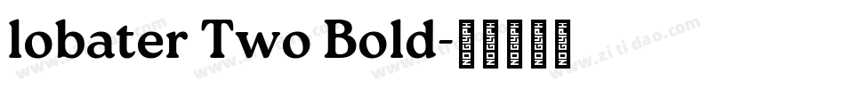 lobater Two Bold字体转换